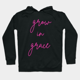 Grow In Grace Hoodie